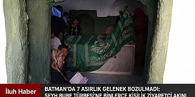 BATMAN’DA 7 ASIRLIK GELENEK BOZULMADI: ŞEYH BUBE TÜRBESİ’NE BİNLERCE KİŞİLİK ZİYARETÇİ AKINI