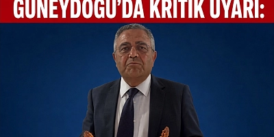 GÜNEYDOĞU'DA KRİTİK UYARI: 