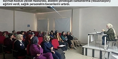 KOZLUK DEVLET HASTANESİ’NDE EBELERE HAYAT KURTARAN YENİDOĞAN CANLANDIRMA EĞİTİMİ